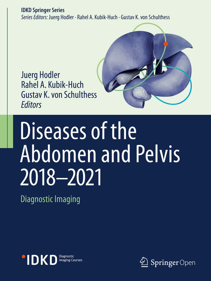 Diseases of the Abdomen and Pelvis 2018-2021: Diagnostic Imaging - IDKD Book (IDKD Springer Series)