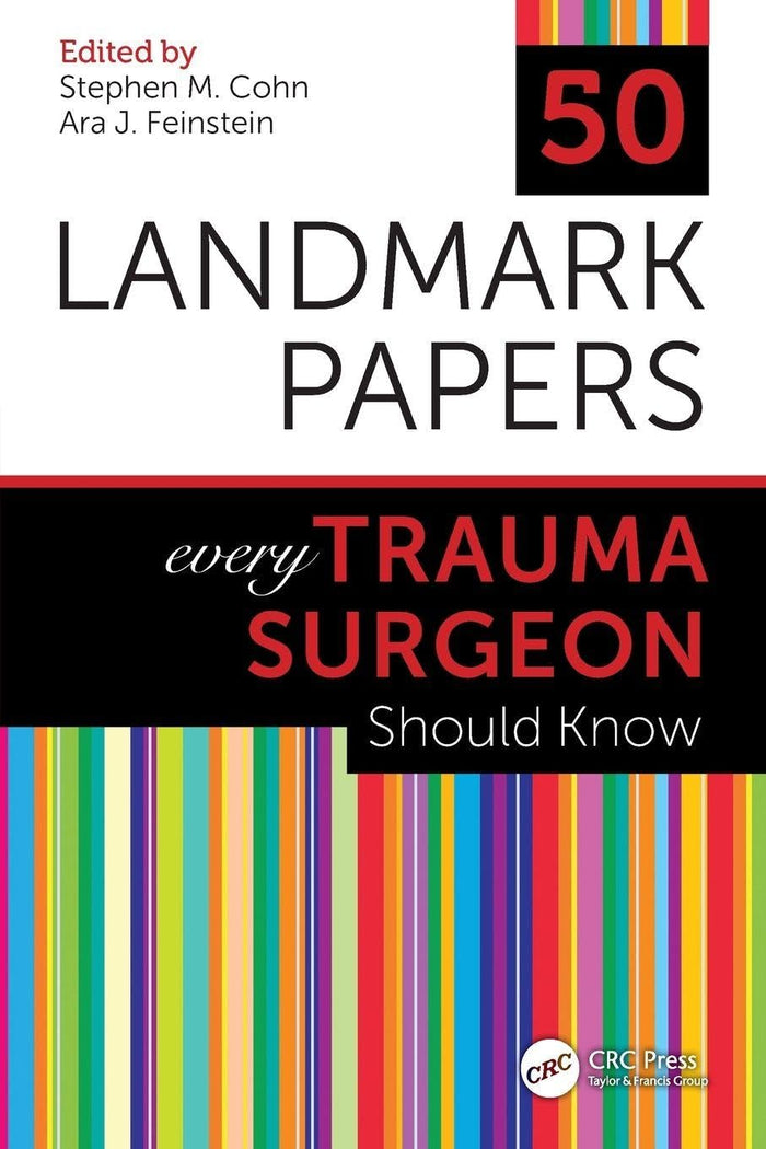 50 Landmark Papers every Trauma Surgeon Should Know: 1st Edition
