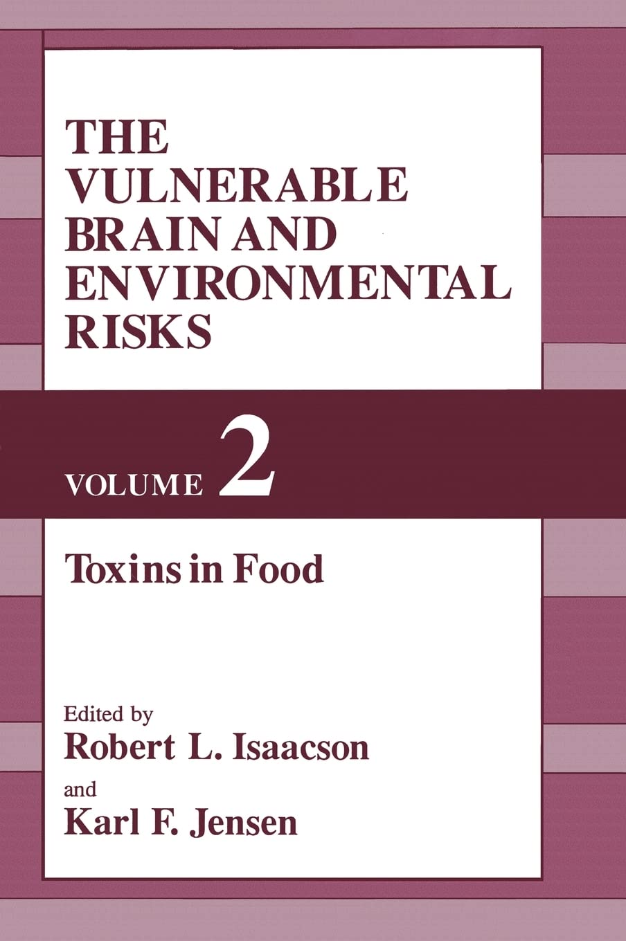 The Vulnerable Brain and Environmental Risks: 1st Edition