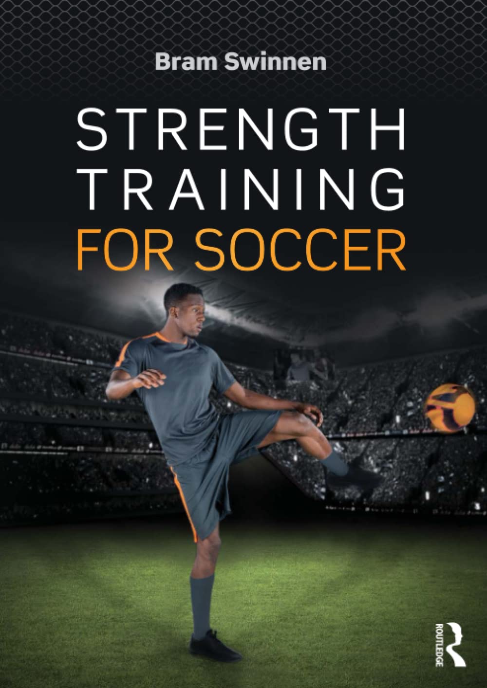 Strength Training for Soccer: 1st Edition