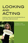 Looking and Acting: Vision and eye movements in natural behaviour