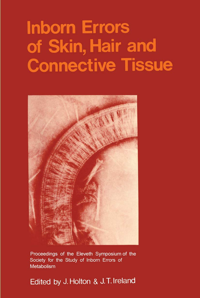 Inborn Errors of Skin, Hair and Connective Tissue: Monograph Based Upon Proceedings of the Eleventh Symposium of The Society for the Study of Inborn Errors... for the Study of Inborn Errors of Me)