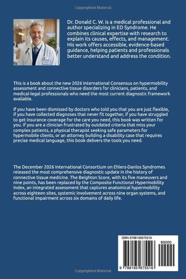 BEYOND BEIGHTON: New Hypermobility Assessment and Functional Impairment The Definitive Post-2026 Clinical Reference for Complex Connective Tissue Disorders (The ED Syndrome Complete Guide Series)