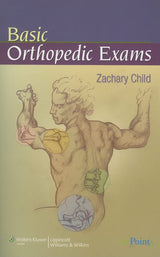 Basic Orthopedic Exams (Child, Basic Orthopedic Exam): 1st Edition