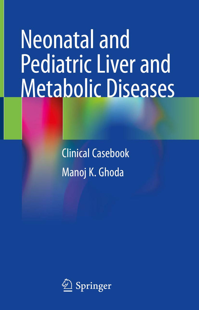 Neonatal and Pediatric Liver and Metabolic Diseases: Clinical Casebook