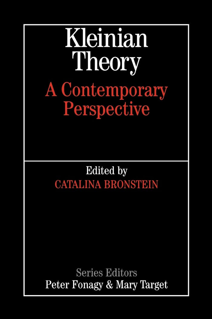 Kleinian Theory: A Contemporary Perspective (Whurr Series In Psychoanalysis)