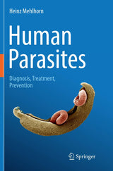 Human Parasites: Diagnosis, Treatment, Prevention