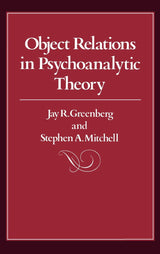 Object Relations in Psychoanalytic Theory: 1st Edition