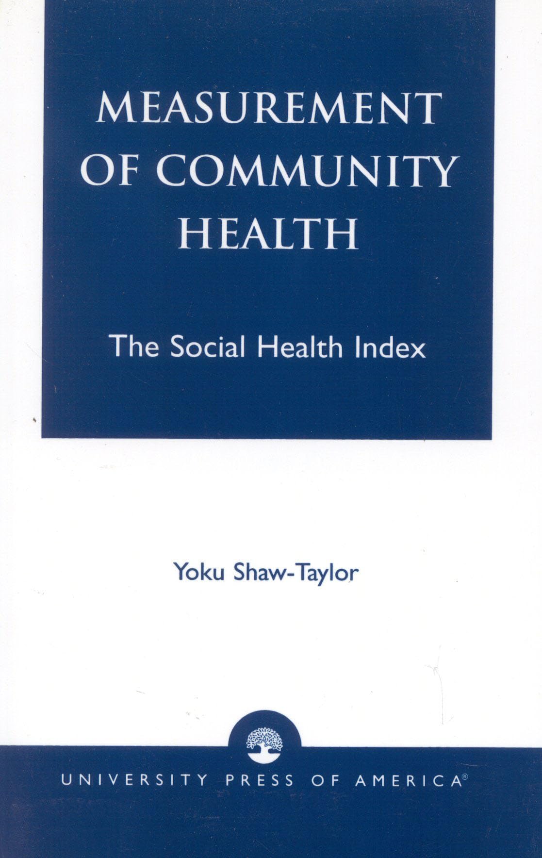 Measurement of Community Health: The Social Health Index