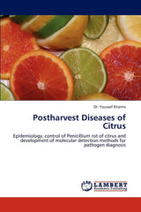 Postharvest Diseases of Citrus: Epidemiology, control of Penicillium rot of citrus and development of molecular detection methods for pathogen diagnosis