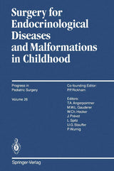 Surgery for Endocrinological Diseases and Malformations in Childhood (Progress in Pediatric Surgery): 1991st Edition