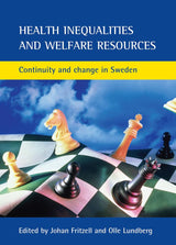 Health Inequalities And Welfare Resources: Continuity and change in Sweden (Health & Society Series)
