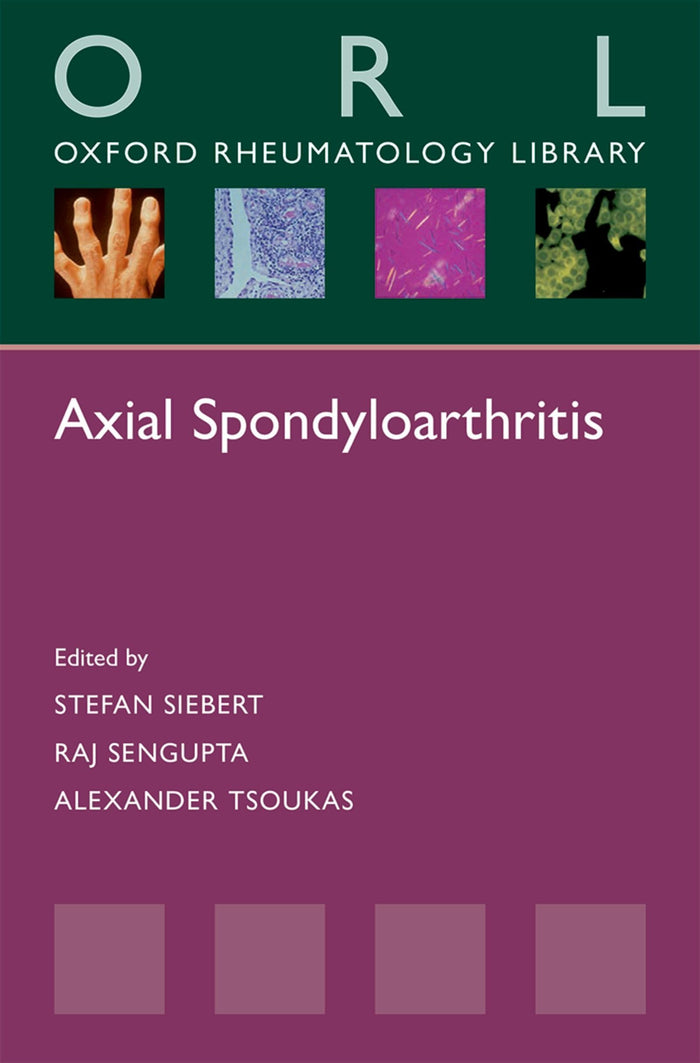 AXIAL SPONDYLOARTHRITIS (Oxford Rheumatology Library): 1st Edition