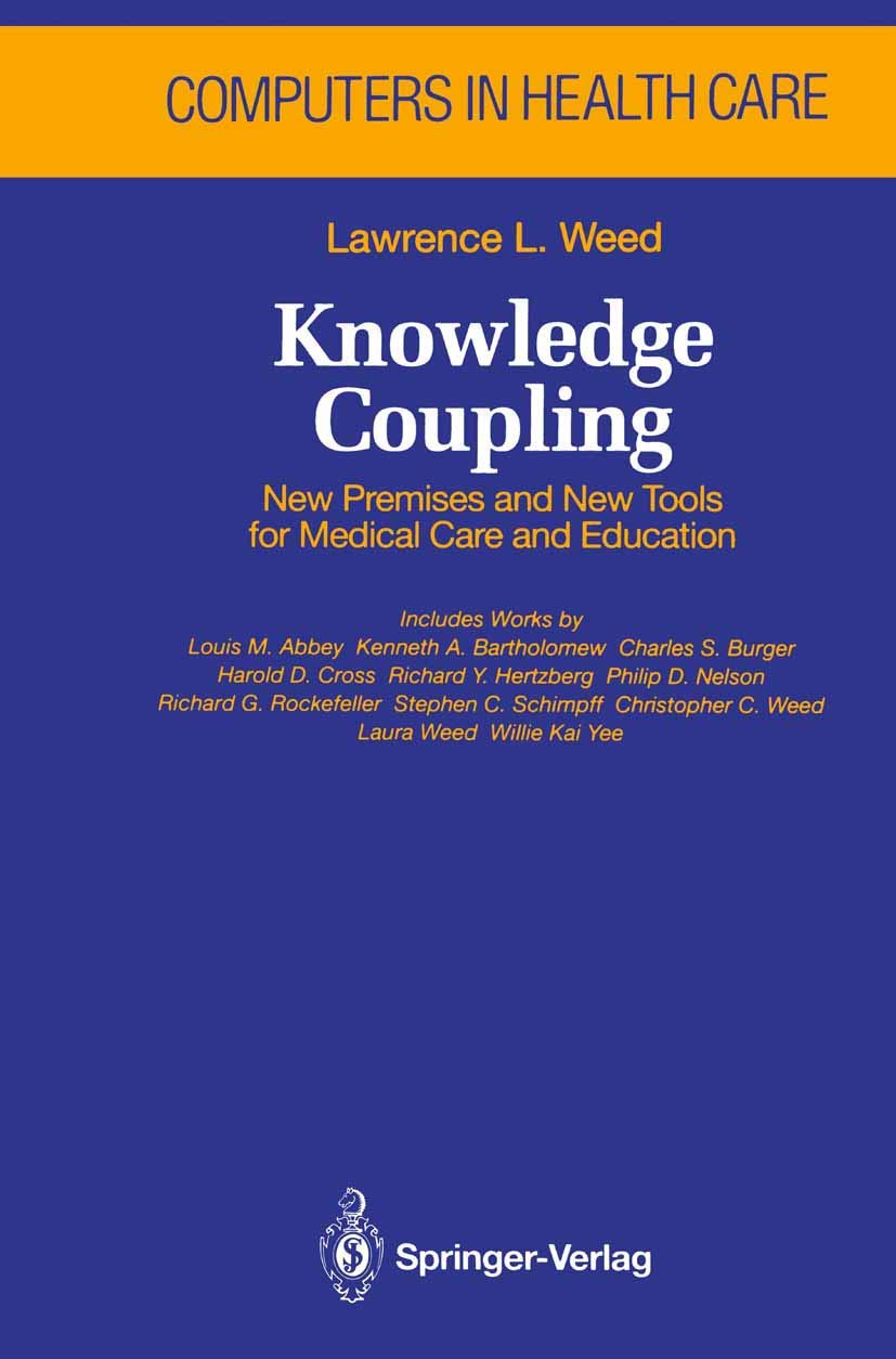 Knowledge Coupling: New Premises and New Tools for Medical Care and Education (Health Informatics)