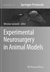 Experimental Neurosurgery in Animal Models (Neuromethods, 116)