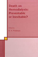 Death on Hemodialysis: Preventable or Inevitable? (Developments in Nephrology Book 35)