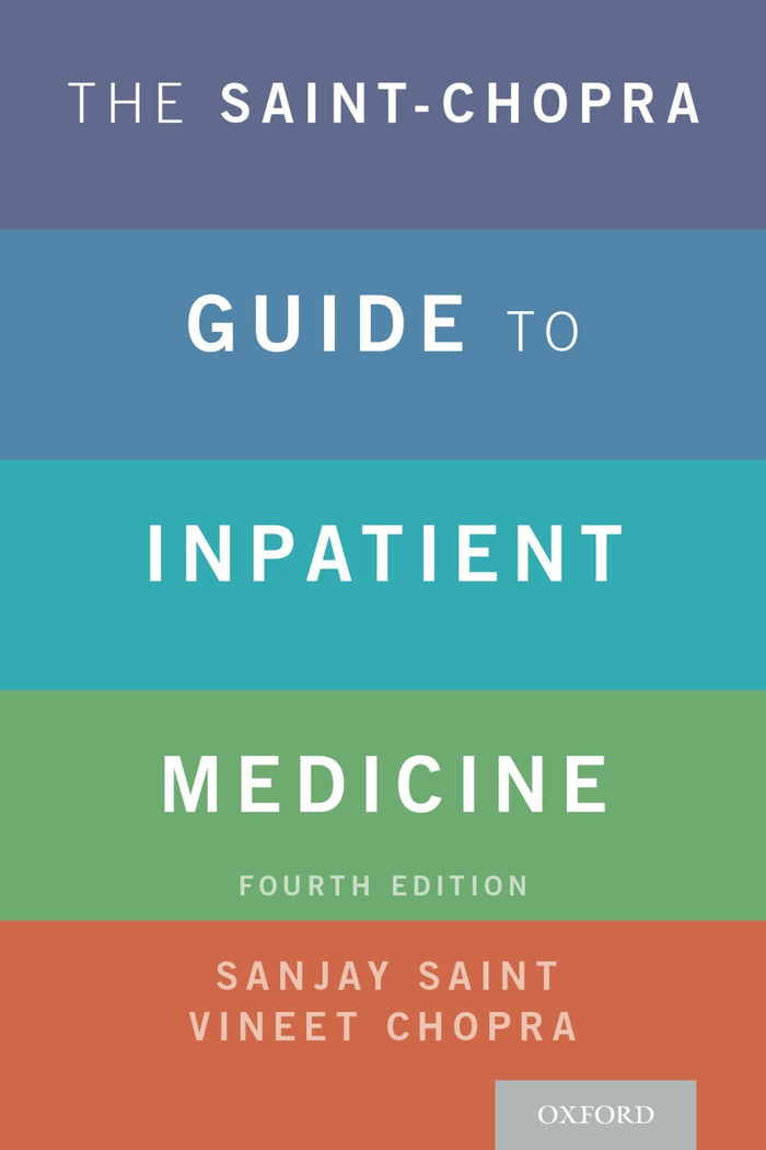 The Saint-Chopra Guide to Inpatient Medicine: 4th Edition