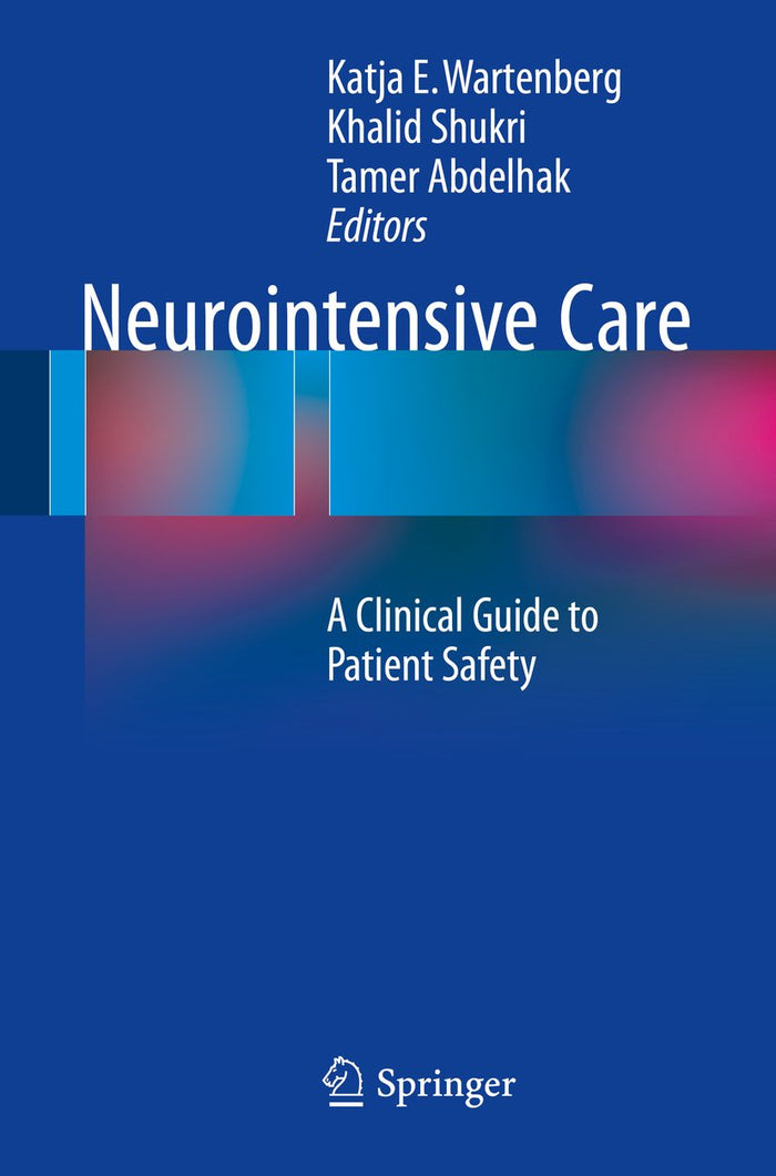 Neurointensive Care: A Clinical Guide to Patient Safety