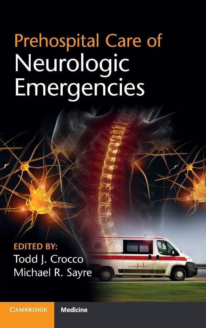 Prehospital Care of Neurologic Emergencies: 1st Edition