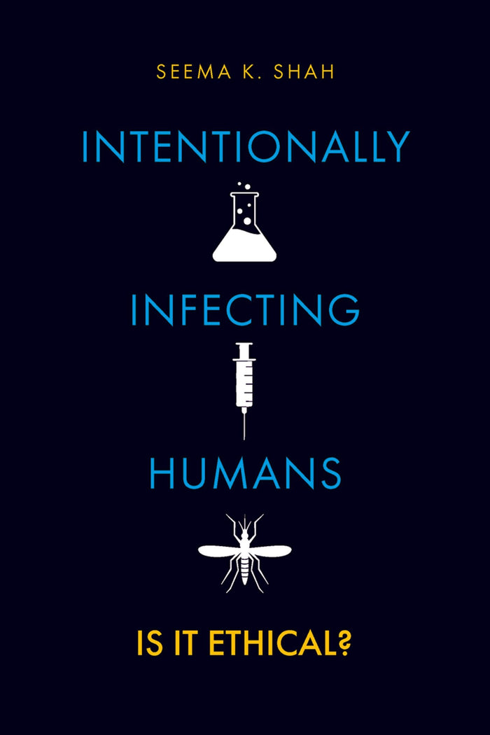 Intentionally Infecting Humans: Is it Ethical?