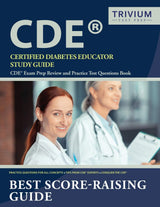 Certified Diabetes Educator: CDE Exam Prep Review and Practice Test Questions Book