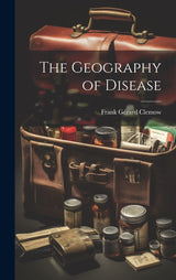 The Geography of Disease
