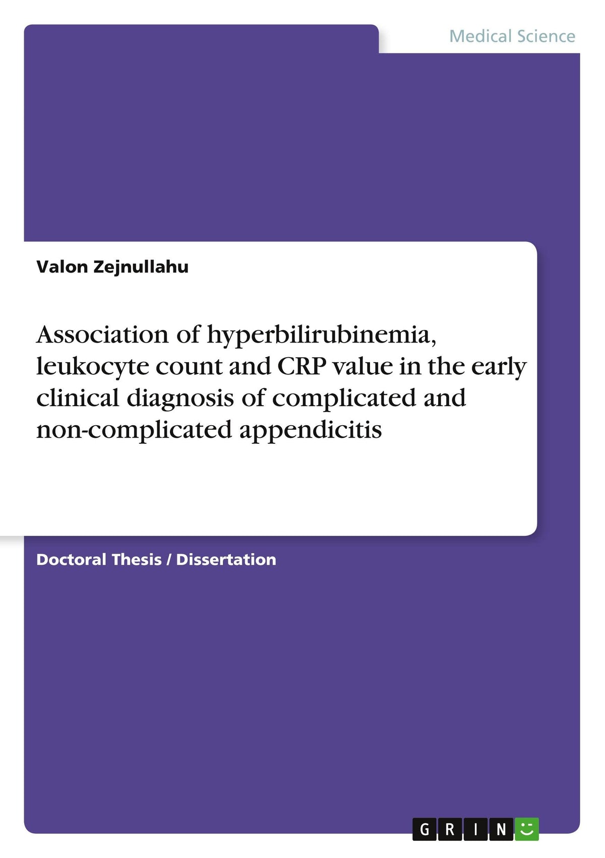 Association of hyperbilirubinemia, leukocyte count and CRP value in the early clinical diagnosis of complicated and non-complicated appendicitis
