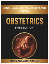 Obstetrics Book - Prof ABOUBAKR ELNASHAR - PART 2