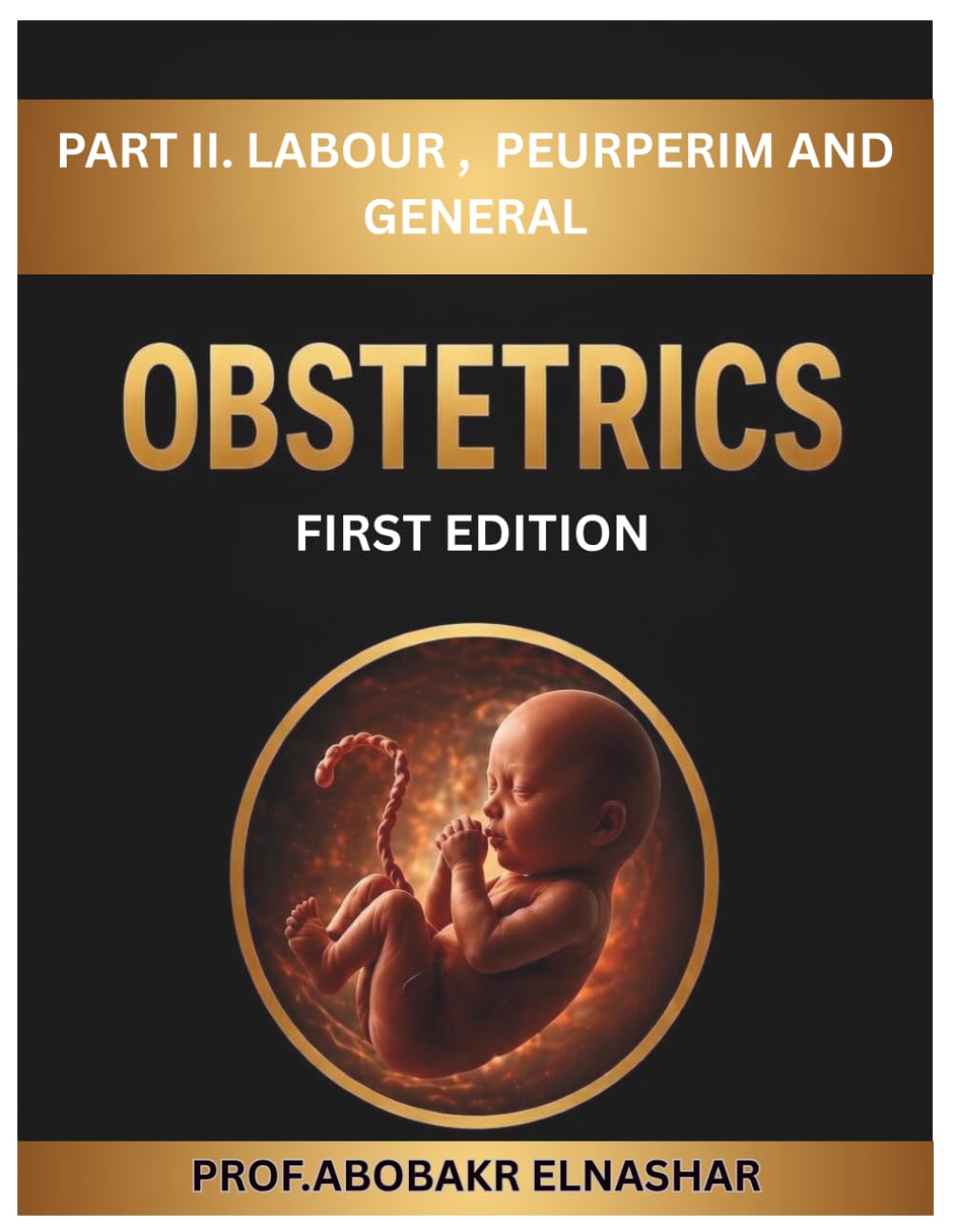 Obstetrics Book - Prof ABOUBAKR ELNASHAR - PART 2