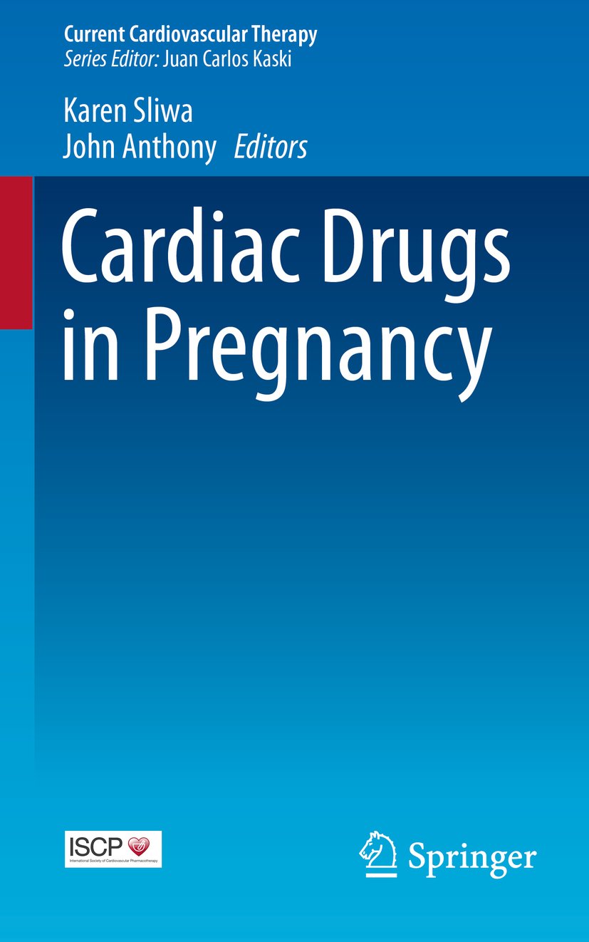 Cardiac Drugs in Pregnancy (Current Cardiovascular Therapy)