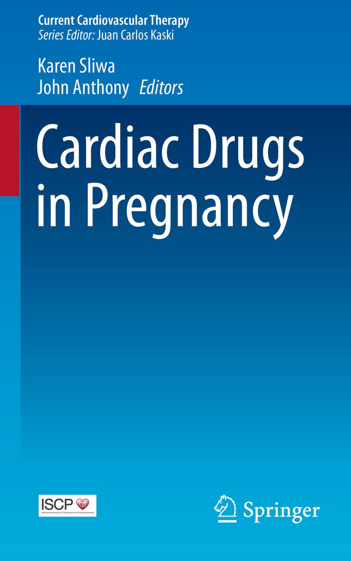 Cardiac Drugs in Pregnancy (Current Cardiovascular Therapy)