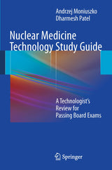 Nuclear Medicine Technology: A Technologist’s Review for Passing Board Exams