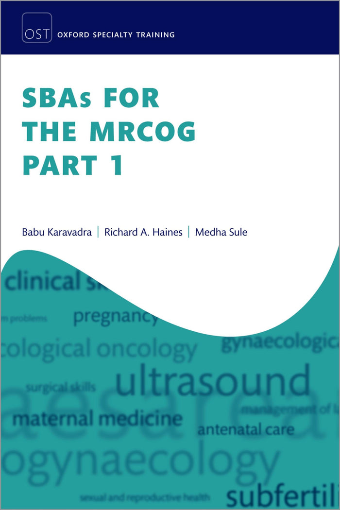 SBAs for the MRCOG Part 1 (Oxford Specialty Training: Revision Texts)