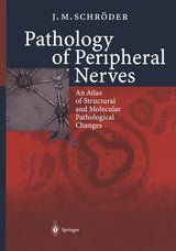 Pathology of Peripheral Nerves: An Atlas of Structural and Molecular Pathological Changes: 1st Edition, Kindle Edition
