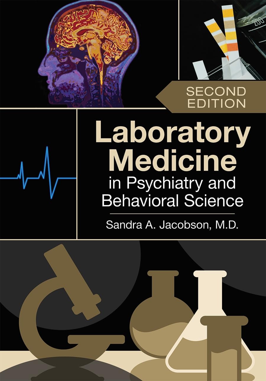 Laboratory Medicine in Psychiatry and Behavioral Science: 2nd Edition
