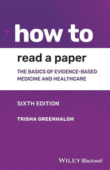 How to Read a Paper: The Basics of Evidence-based Medicine and Healthcare