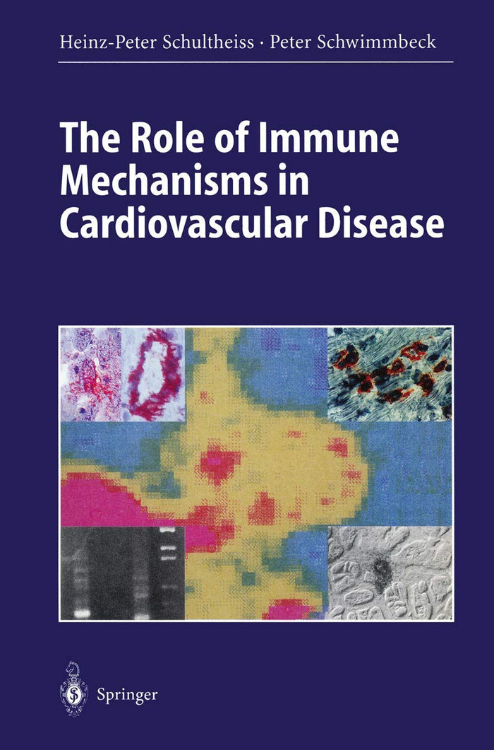 The Role of Immune Mechanisms in Cardiovascular Disease: 1st Edition