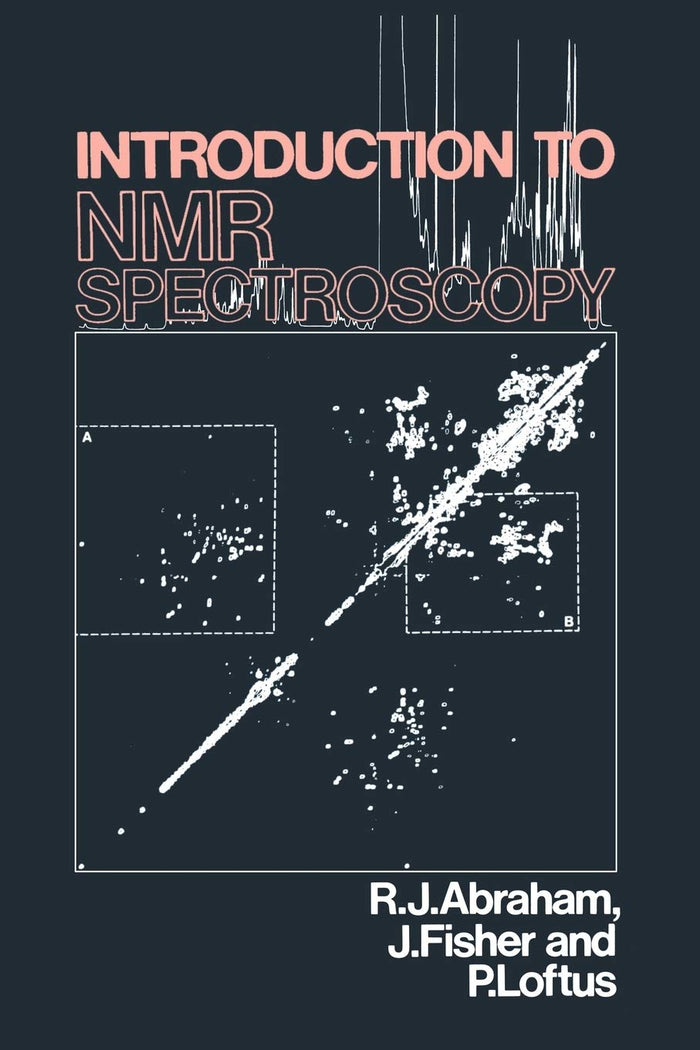Introduction to NMR Spectroscopy: 1st Edition