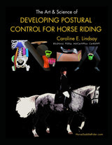 The Art & Science of Developing Postural Control For Horse Riding