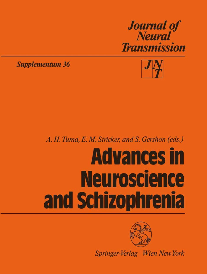 Advances in Neuroscience and Schizophrenia (Journal of Neural Transmission. Supplementa, 36): 1st Edition