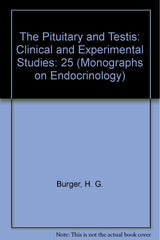 The Pituitary and Testis: Clinical and Experimental Studies (Monographs on Endocrinology)