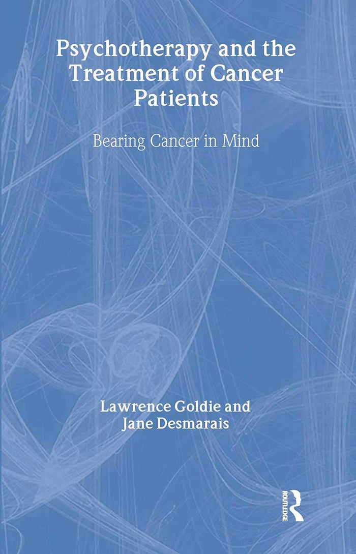 Psychotherapy and the Treatment of Cancer Patients: Bearing Cancer in Mind
