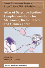 Atlas of Selective Sentinel Lymphadenectomy for Melanoma, Breast Cancer and Colon Cancer Treatment and Research, 111): 2002nd Edition