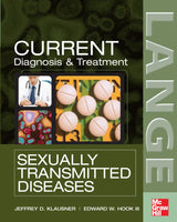 CURRENT Diagnosis & Treatment of Sexually Transmitted Diseases (LANGE CURRENT Series): 1st Edition