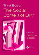 The Social Context of Birth: 3rd Edition