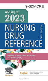 Mosby's 2023 Nursing Drug Reference (Skidmore Nursing Drug Reference): 36th Edition