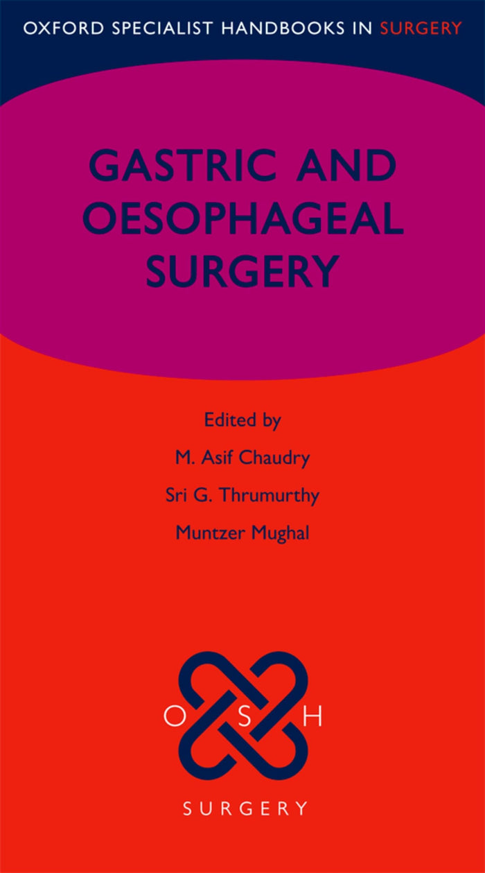 Gastric and Oesophageal Surgery (Oxford Specialist Handbooks in Surgery): 1st Edition