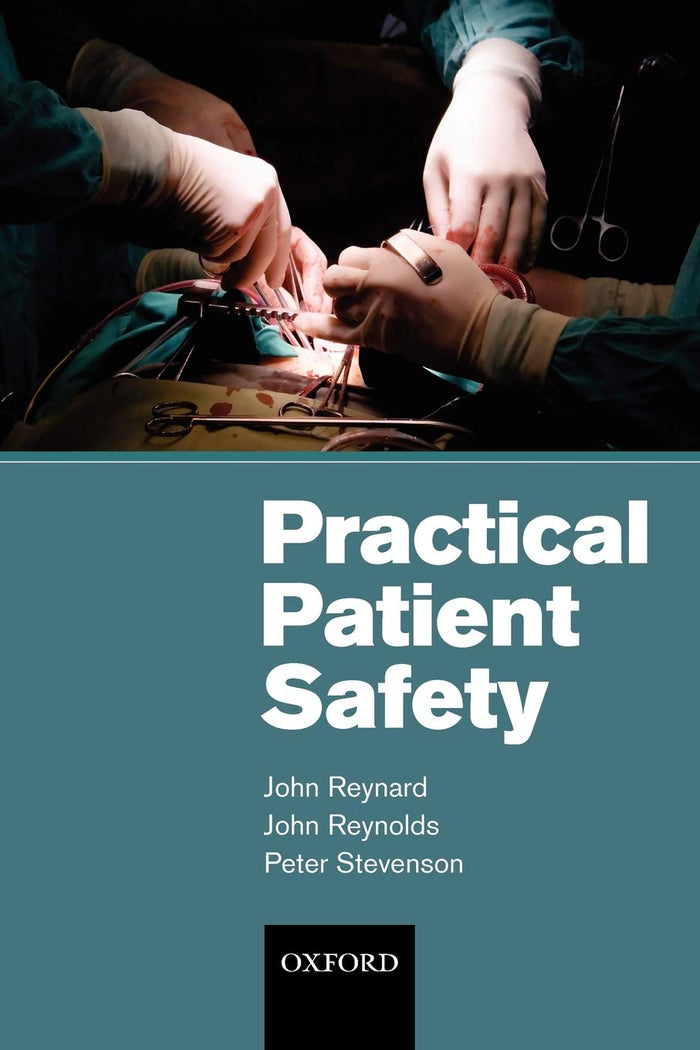 PRACTICAL PATIENT SAFETY P: 1st Edition