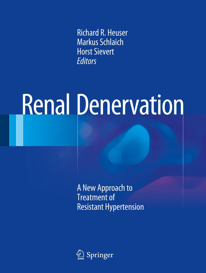Renal Denervation: A New Approach to Treatment of Resistant Hypertension