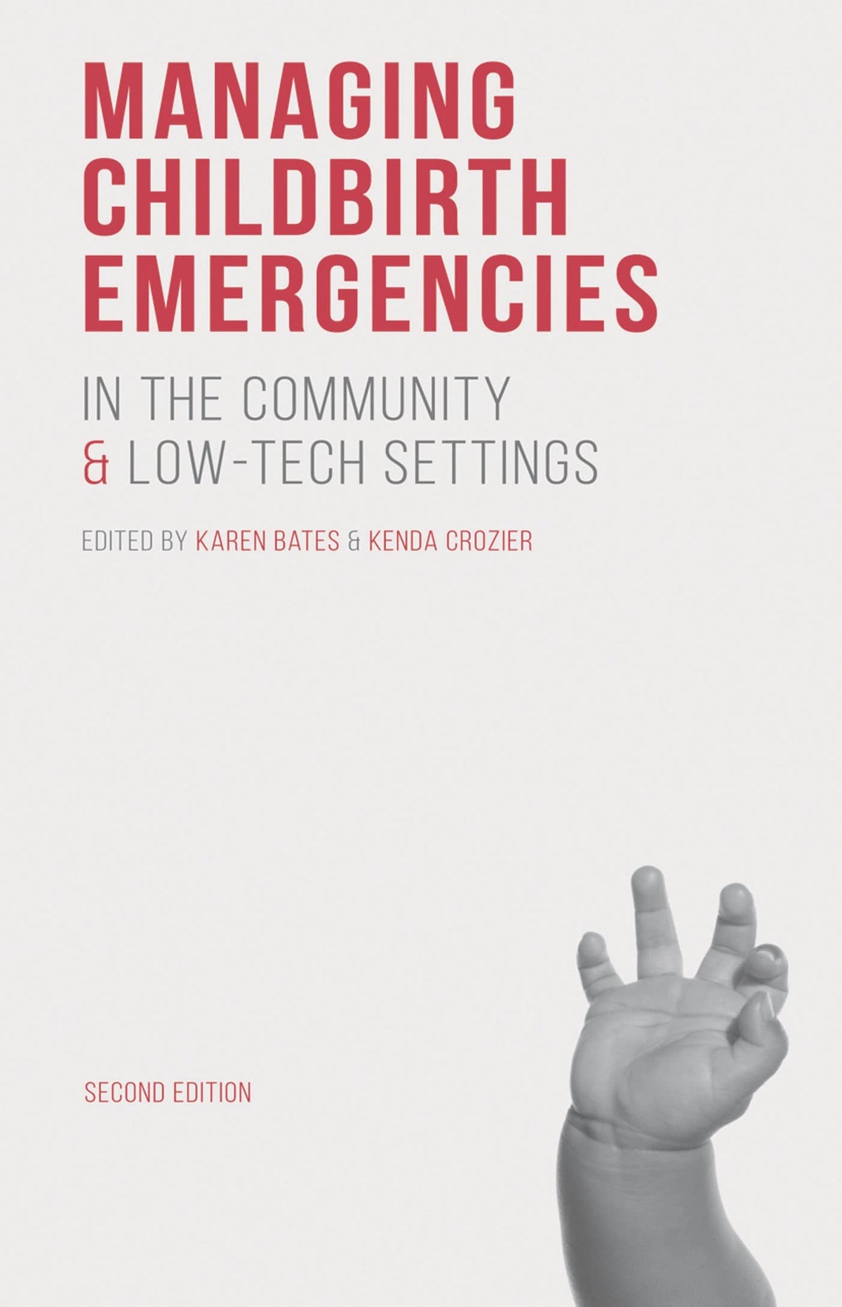 Managing Childbirth Emergencies in the Community and Low-Tech Settings: 2nd Edition
